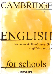 Cambridge English for Schools : Grammar & Vocabulary One (angličtina pro ZŠ)