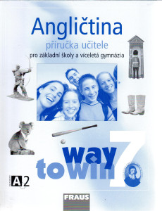 Way to Win 7 (příručka učitele) : agličtina pro základní školy a víceletá gymnázia
