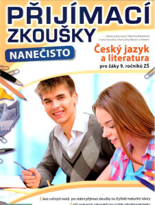 Přijímací zkoušky nanečisto : český jazyk a literatura pro žáky 9. ročníků ZŠ (2021)