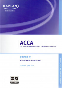 ACCA: Paper F1 Accountant in Business (AB) Exam Kit 2011