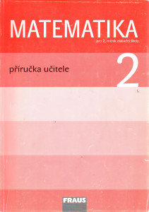 Matematika 2 pro 2. ročník ZŠ. Příručka učitele