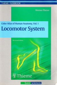 Color Atlas and Textbook of Human Anatomy (Vol. 1) : Locomotor System