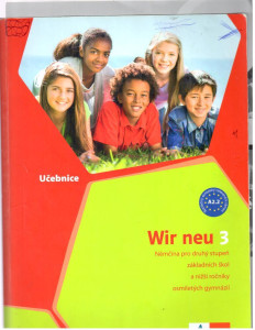 Wir neu 3 : učebnice (němčina pro druhý stupeň základních škol a nižší ročníky osmiletých gymnázií)