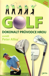 Golf : dokonalý průvodce hrou (2006)