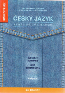 Český jazyk : česká a světová literatura (pro maturanty a zájemce o studium na vysokých školách)