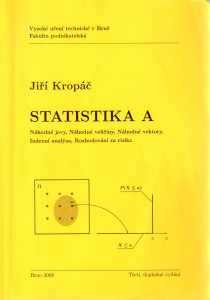 Statistika A : náhodné jevy, náhodné veličiny, náhodné vektory, indexní analýza, rozhodování za rizika (2008)