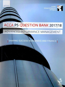 ACCA P5 Question Bank 2017/18 Advanced Performance Management