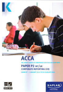 ACCA: Paper P2 INT/UK Corporate Reporting (CR) Exam Kit 2013/14