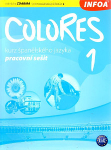 Colores 1, kurz španělského jazyka : pro 2. stupeň základních škol, víceletá gymnázia a střední školy
