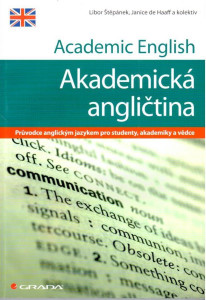 Academic English - Akademická angličtina - Štěpánek Libor, de Haaff Janice