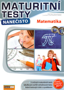 Maturitní testy nanečisto : matematika (2015)