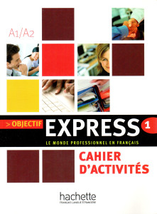 Objectif Express 1 (A1/A2) : Cahier d'activités (+CD)