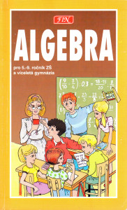 Algebra pro 5.–9. ročník ZŠ a víceletá gymnázia