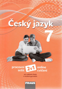 Český jazyk 7 : pracovní sešit 2v1 pro základní školy a víceletá gymnázia