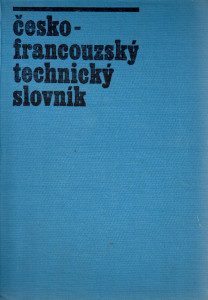 Česko-francouzský technický slovník (1978)