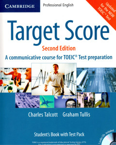 Target Score (A communicative course for TOEIC Test preparation) : Student's Book with Test Pack (2nd edition) (+3 CD)