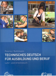 Technisches Deutsch für Ausbildung und Beruf. Lehr- und Arbeitsbuch.