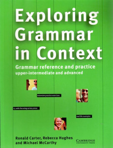 Exploring Grammar in Context : Grammar reference and practice (upper-inetrmediate and advanced)
