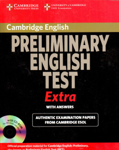 Cambridge English : Preliminary English Test (PET) Extra with Answers (Authentic Examination Papers from Cambridge ESOL) (+CD)
