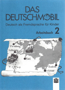 Das Deutschmobil 2 : Arbeitsbuch (Deutsch als Fremdsprache für Kinder)